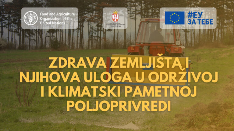 Zdrava zemljišta i njihova uloga u održivoj poljoprivredi i klimatski pametnoj poljoprivredi