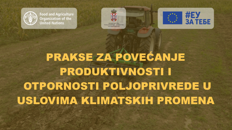 Prakse za povećanje produktivnosti i otpornosti poljoprivrede u uslovima klimatskih promena – Kako povećati produktivnost i otpornost poljoprivredne proizvodnje u promenljivim klimatskim uslovima